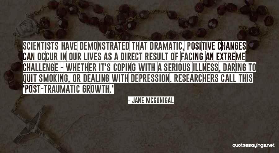 Changes Of Our Lives Quotes By Jane McGonigal Changes Of Our Lives Quotes By Jane McGonigal