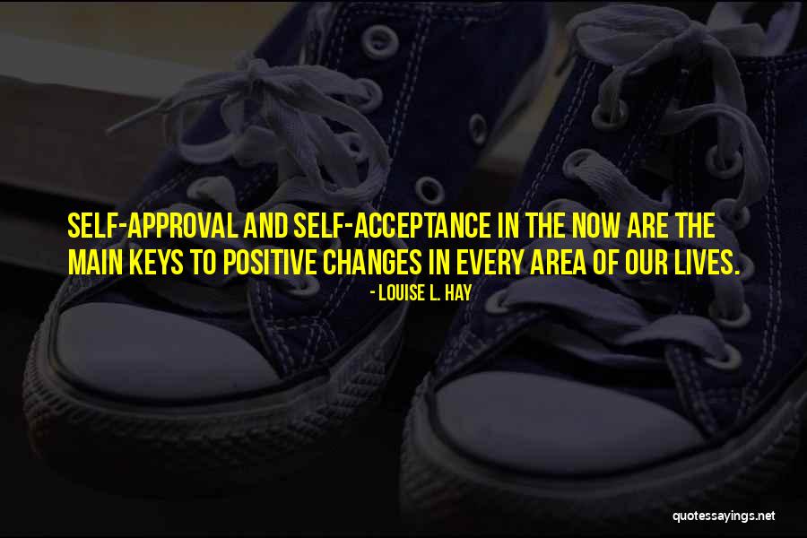 Changes Of Our Lives Quotes By Louise L. Hay Changes Of Our Lives Quotes By Louise L. Hay