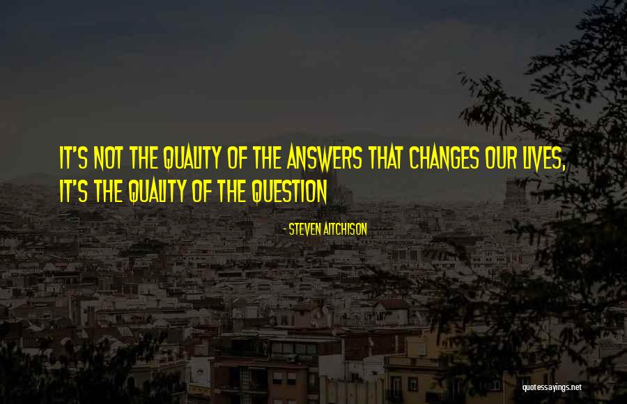 Changes Of Our Lives Quotes By Steven Aitchison Changes Of Our Lives Quotes By Steven Aitchison