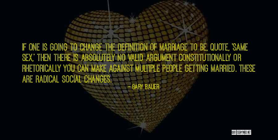 Changes When Married Quotes By Gary Bauer Changes When Married Quotes By Gary Bauer