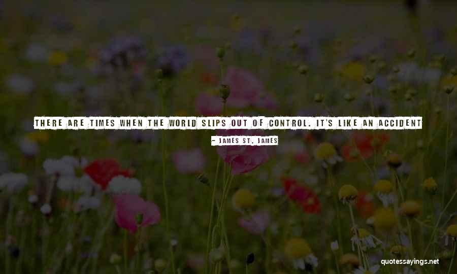 Changes When You Stop Quotes By James St. James Changes When You Stop Quotes By James St. James