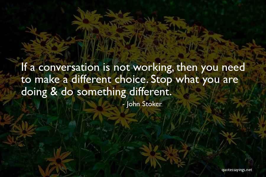 Changes When You Stop Quotes By John Stoker Changes When You Stop Quotes By John Stoker