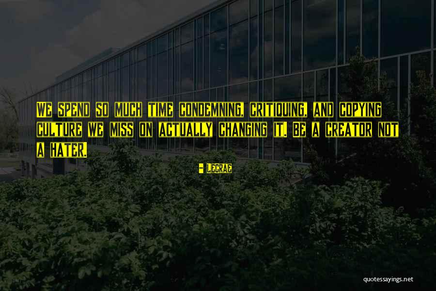 Changing A Culture Quotes By LeCrae Changing A Culture Quotes By LeCrae