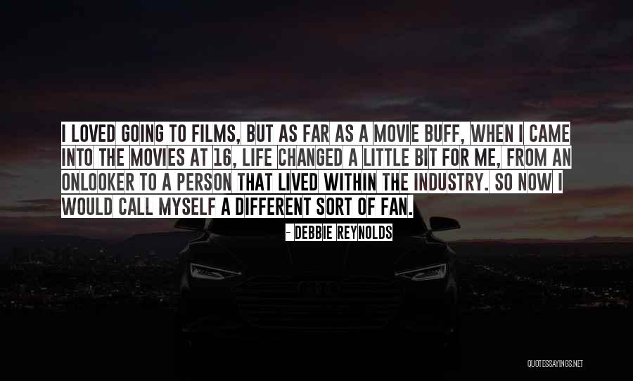 Changing A Person's Life Quotes By Debbie Reynolds Changing A Person's Life Quotes By Debbie Reynolds