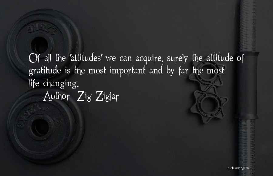 Changing Attitudes Quotes By Zig Ziglar