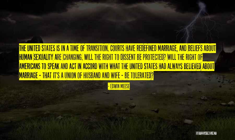 Changing Beliefs Quotes By Edwin Meese Changing Beliefs Quotes By Edwin Meese