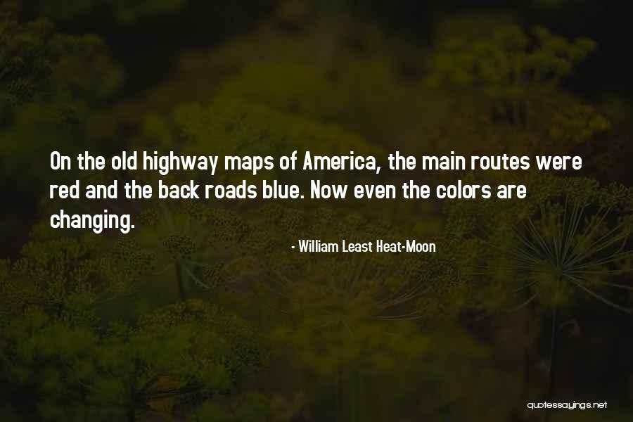 Changing Colors Quotes By William Least Heat-Moon Changing Colors Quotes By William Least Heat-Moon
