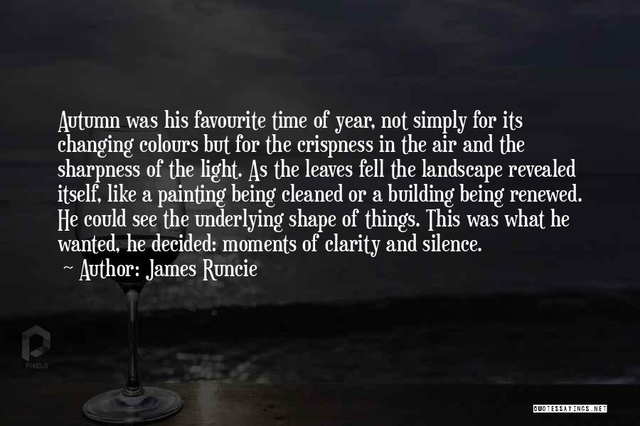 Changing Colours Quotes By James Runcie