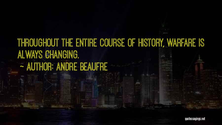 Changing Courses Quotes By Andre Beaufre