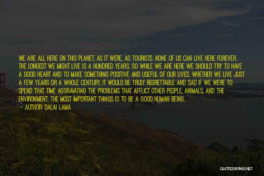 Changing Environment Quotes By Dalai Lama
