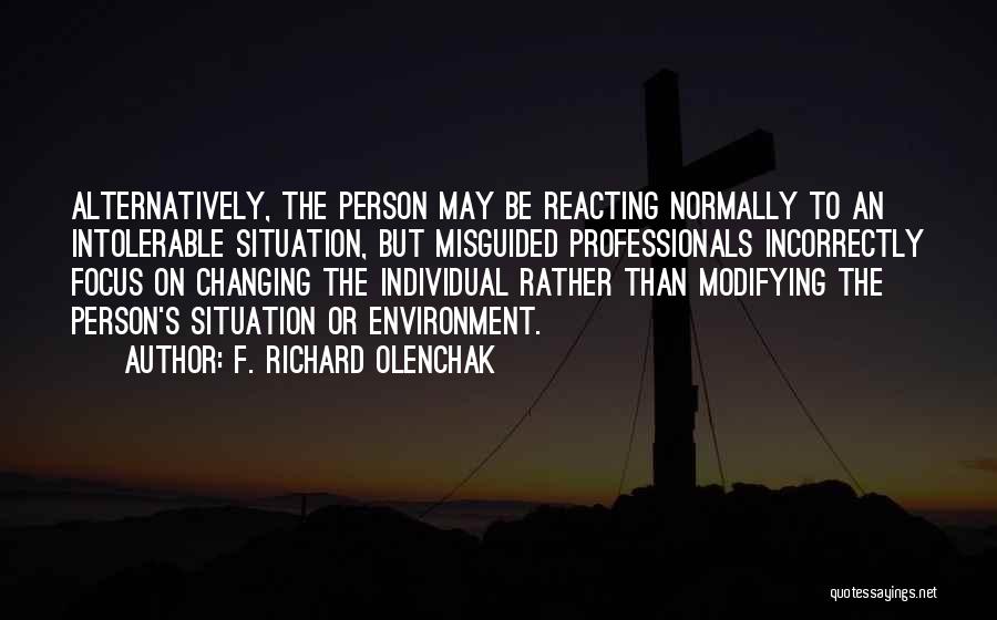 Changing Environment Quotes By F. Richard Olenchak