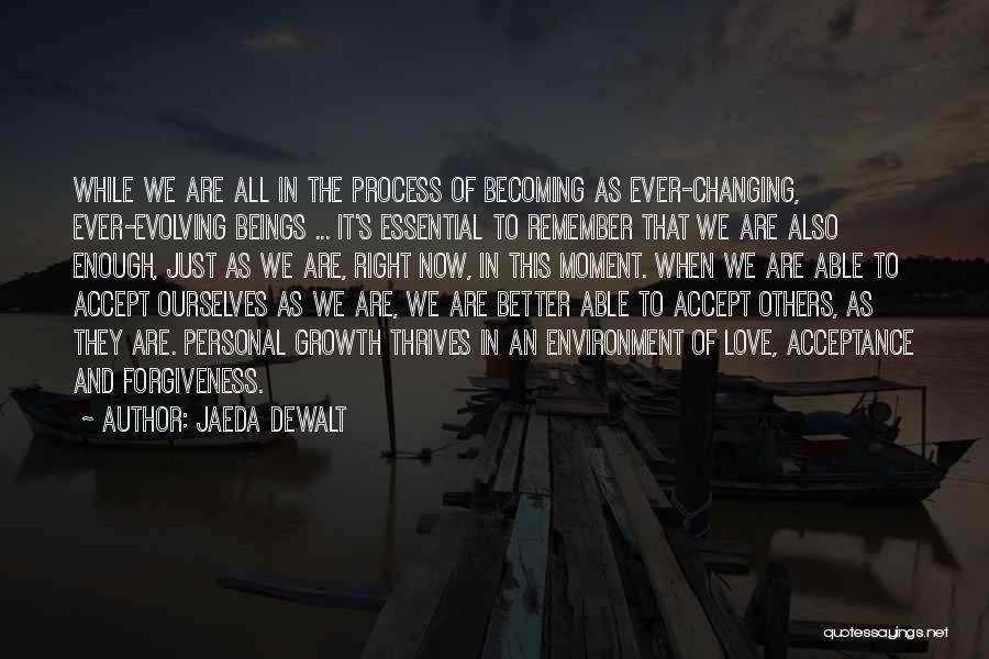 Changing Environment Quotes By Jaeda DeWalt