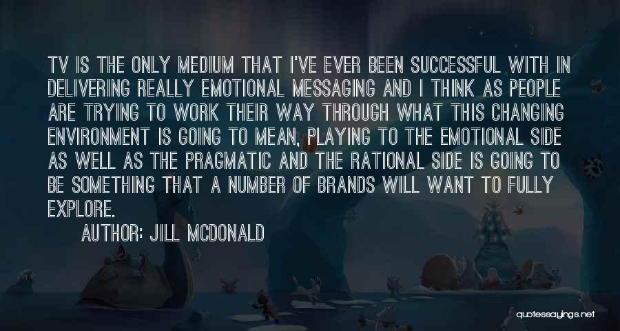 Changing Environment Quotes By Jill McDonald
