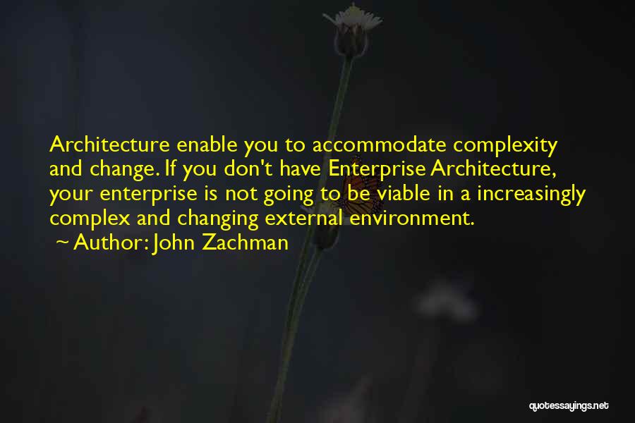 Changing Environment Quotes By John Zachman