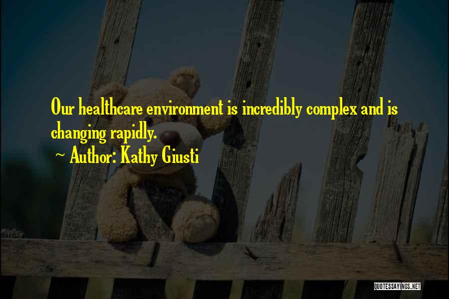 Changing Environment Quotes By Kathy Giusti