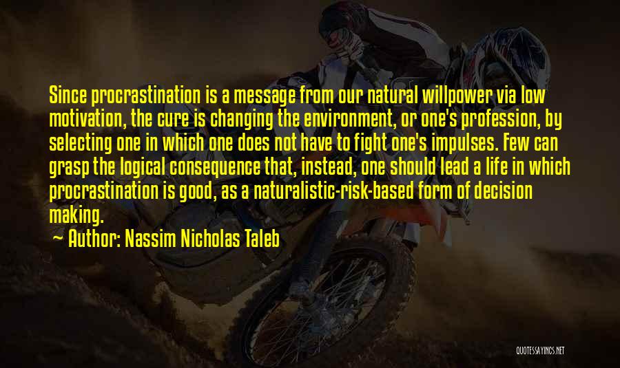 Changing Environment Quotes By Nassim Nicholas Taleb