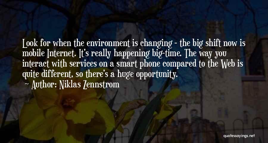 Changing Environment Quotes By Niklas Zennstrom