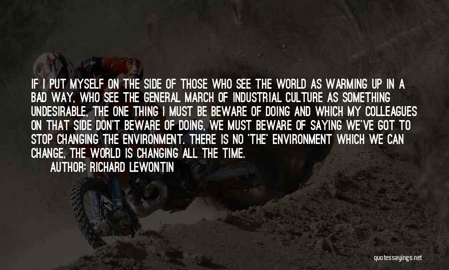 Changing Environment Quotes By Richard Lewontin