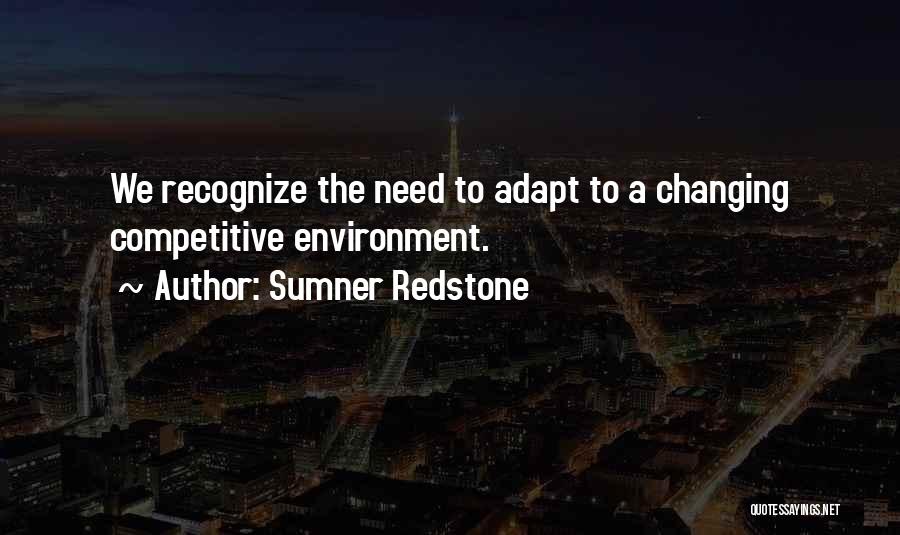 Changing Environment Quotes By Sumner Redstone