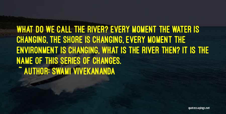 Changing Environment Quotes By Swami Vivekananda