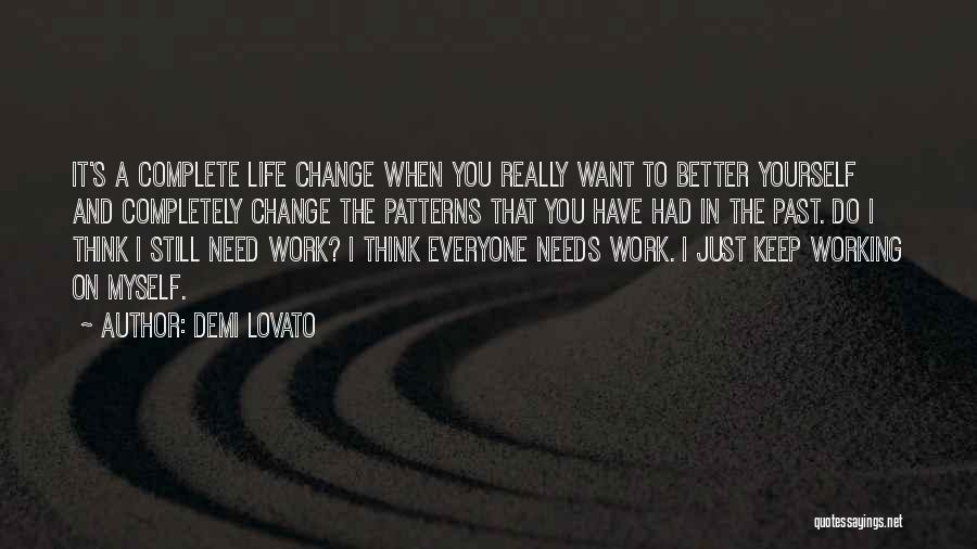 Changing For A Better Life Quotes By Demi Lovato