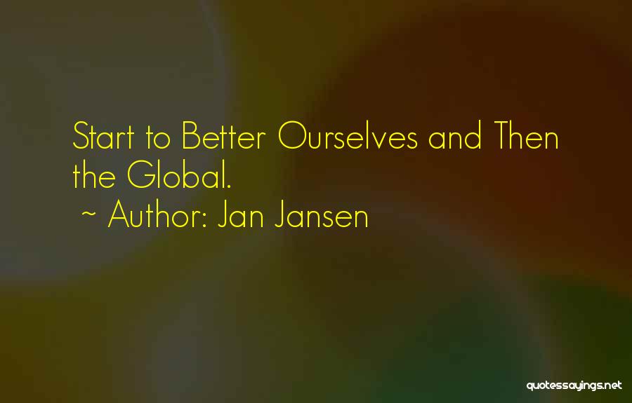 Changing For A Better Life Quotes By Jan Jansen
