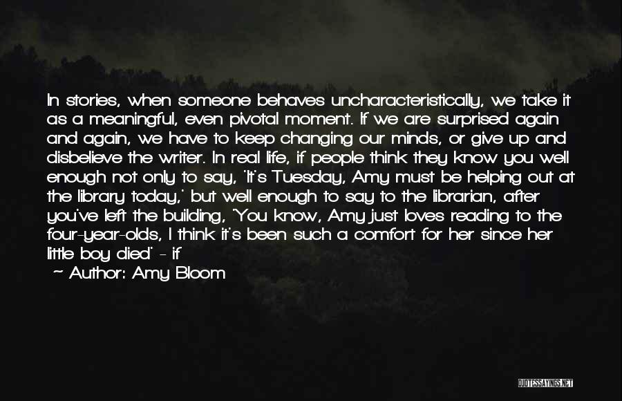 Changing For Someone Quotes By Amy Bloom