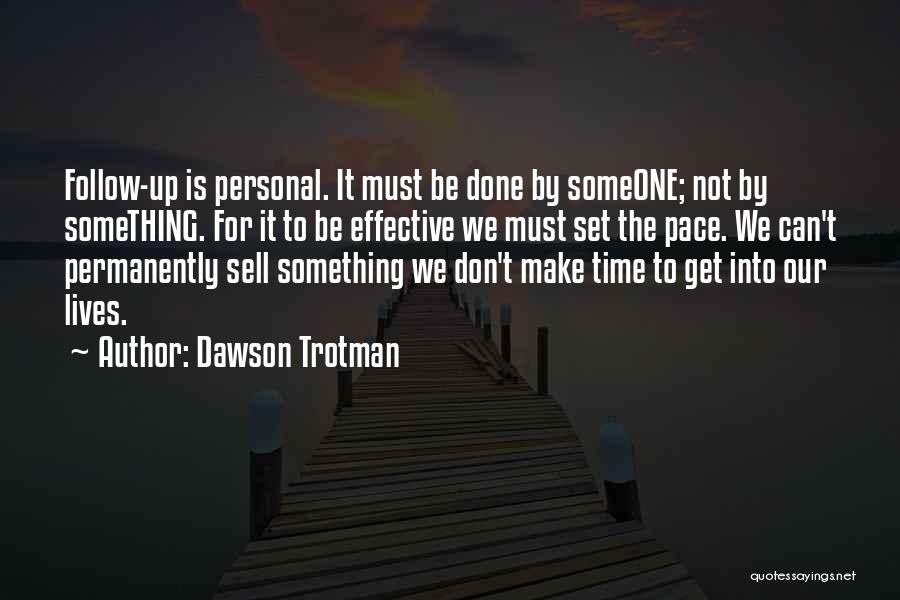 Changing For Someone Quotes By Dawson Trotman