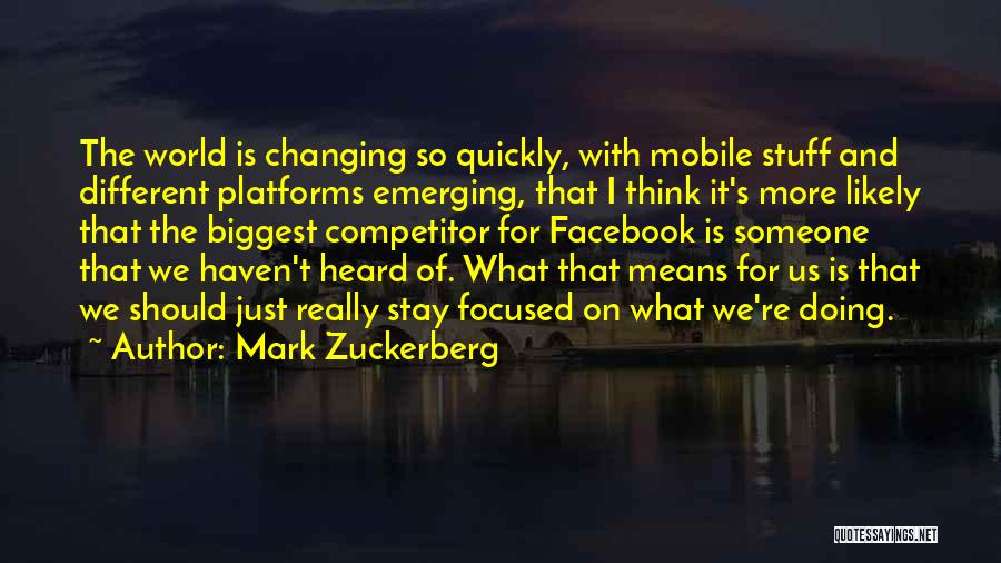 Changing For Someone Quotes By Mark Zuckerberg