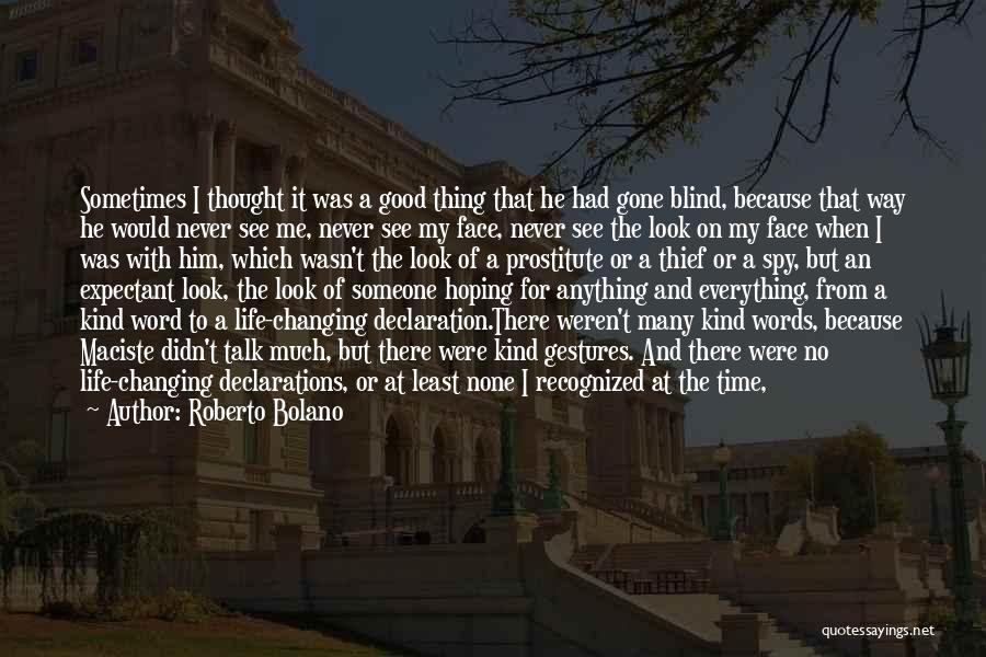 Changing For Someone Quotes By Roberto Bolano