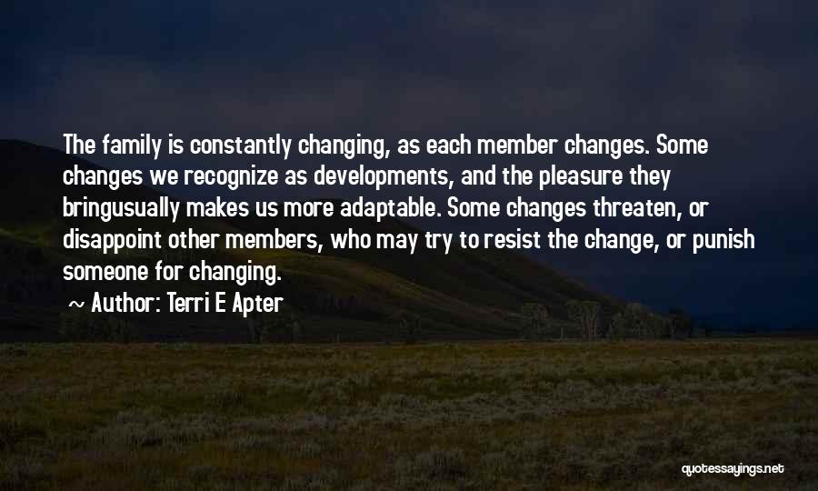 Changing For Someone Quotes By Terri E Apter