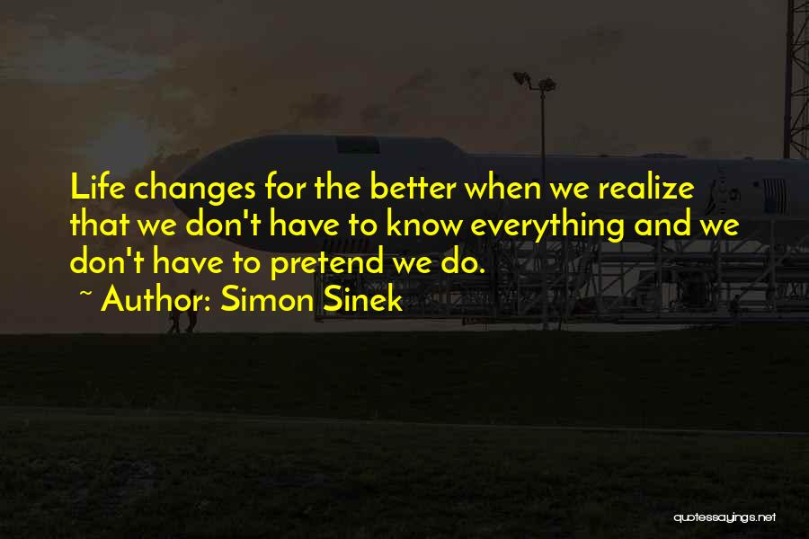 Changing For The Better Quotes By Simon Sinek