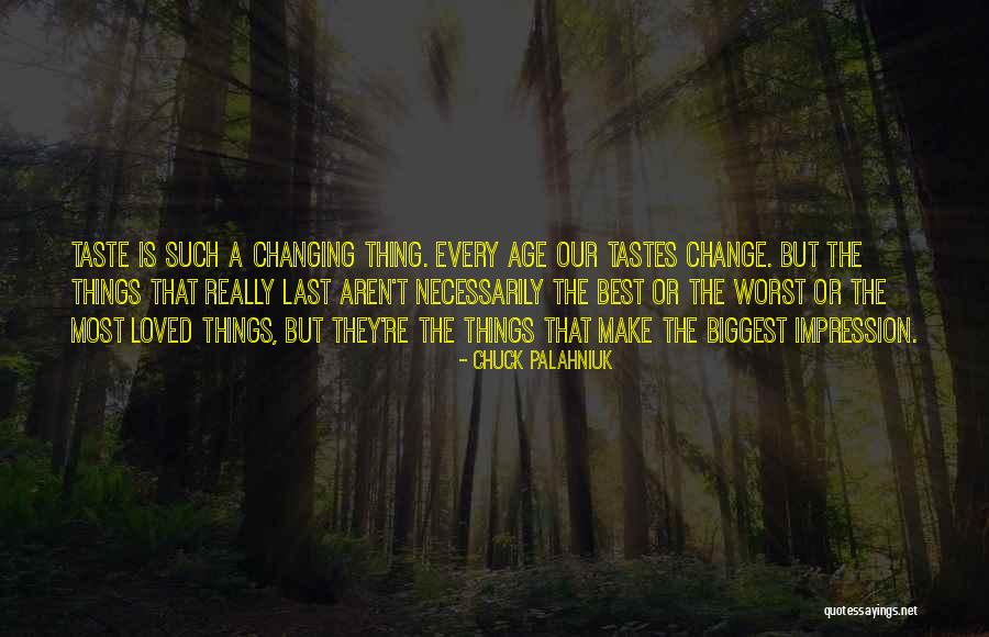 Changing For The Worst Quotes By Chuck Palahniuk