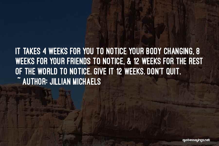 Changing Friends Quotes By Jillian Michaels