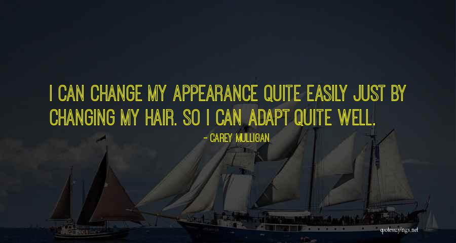 Changing Hair Quotes By Carey Mulligan Changing Hair Quotes By Carey Mulligan