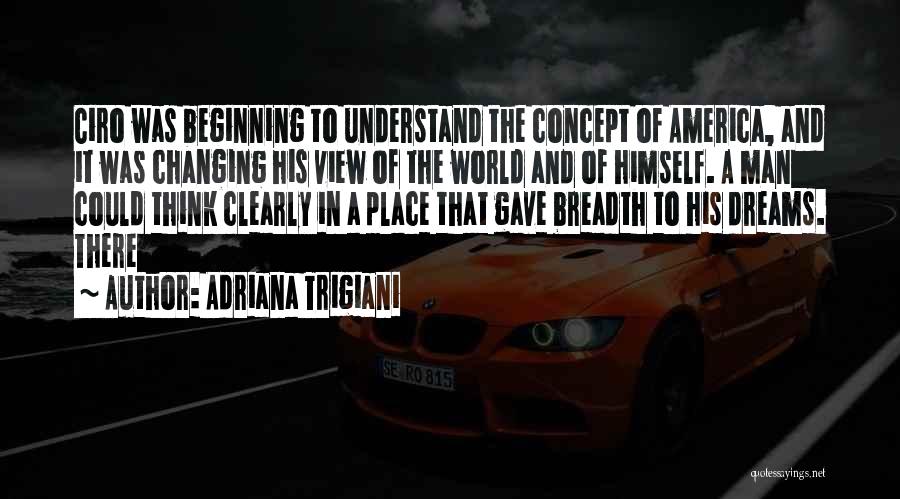 Changing Himself Quotes By Adriana Trigiani