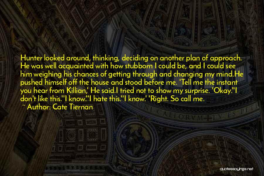 Changing Himself Quotes By Cate Tiernan