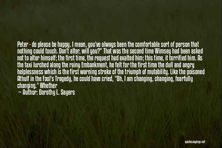 Changing Himself Quotes By Dorothy L. Sayers