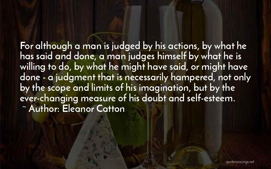 Changing Himself Quotes By Eleanor Catton