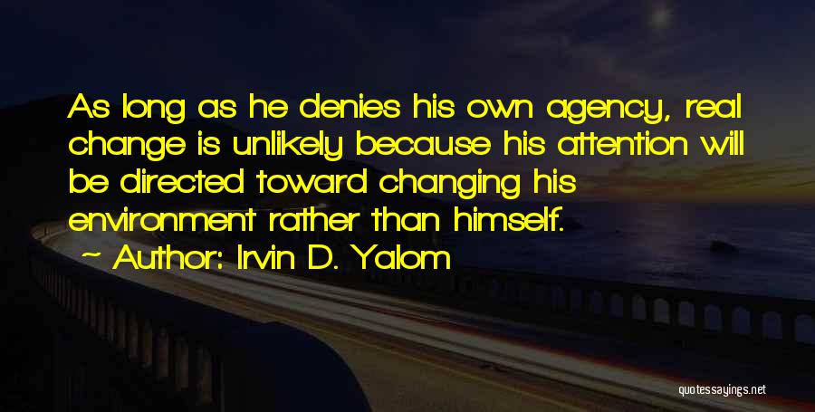 Changing Himself Quotes By Irvin D. Yalom