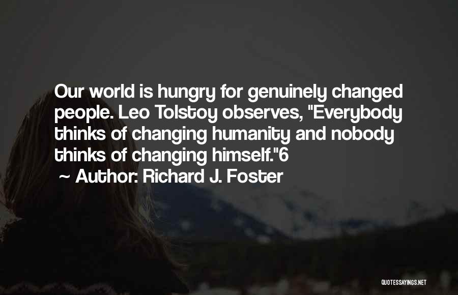 Changing Himself Quotes By Richard J. Foster