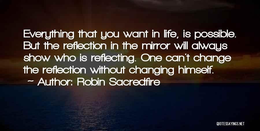 Changing Himself Quotes By Robin Sacredfire