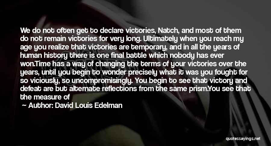 Changing History Quotes By David Louis Edelman