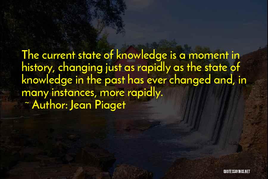 Changing History Quotes By Jean Piaget