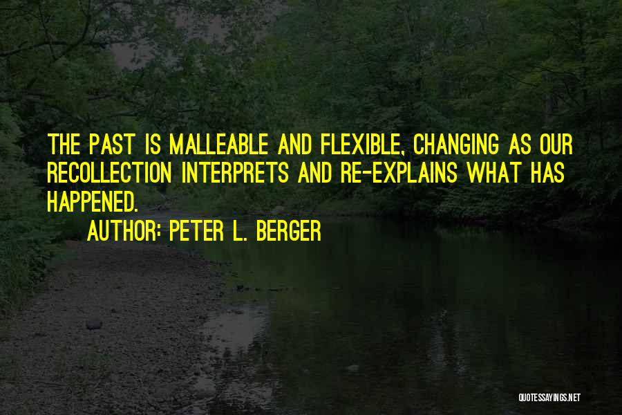 Changing History Quotes By Peter L. Berger