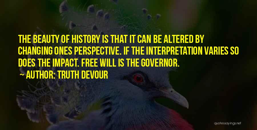 Changing History Quotes By Truth Devour