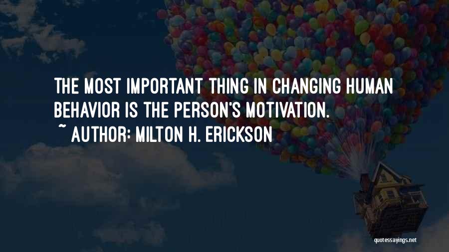 Changing Human Behavior Quotes By Milton H. Erickson