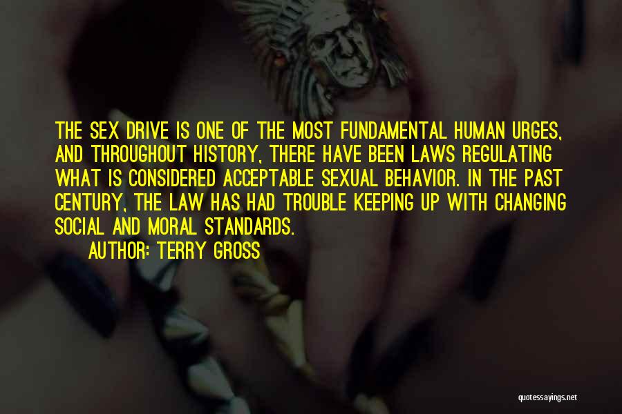 Changing Human Behavior Quotes By Terry Gross