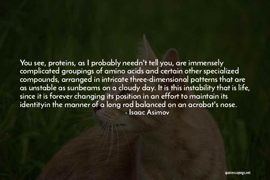 Changing In Life Quotes By Isaac Asimov Changing In Life Quotes By Isaac Asimov