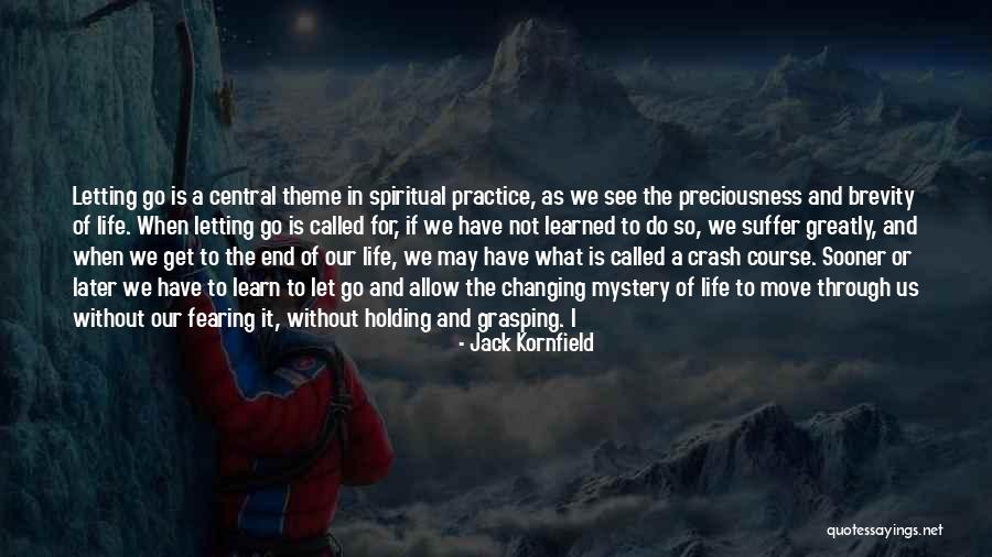 Changing In Life Quotes By Jack Kornfield Changing In Life Quotes By Jack Kornfield